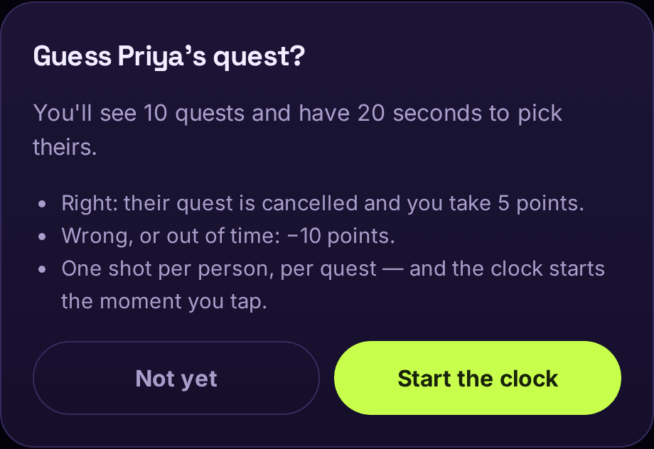 A confirmation dialog explaining that you get 10 quests and 20 seconds, that a correct guess is worth 5 points and cancels their quest, and that a wrong or late answer costs 10 points.